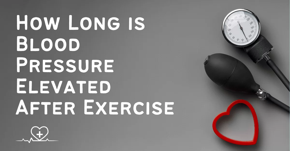 How long is blood pressure elevated after exercise