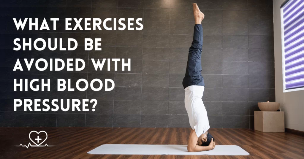 What Exercises Should Be Avoided with High Blood Pressure